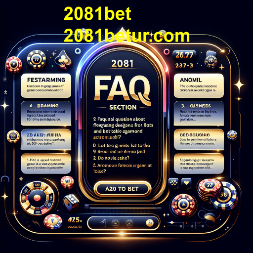 Entendendo a Categoria FAQ do 2081bet: Um Guia Completo